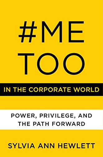 #MeToo in the Corporate World: Power, Privilege, and the Path Forward von Business